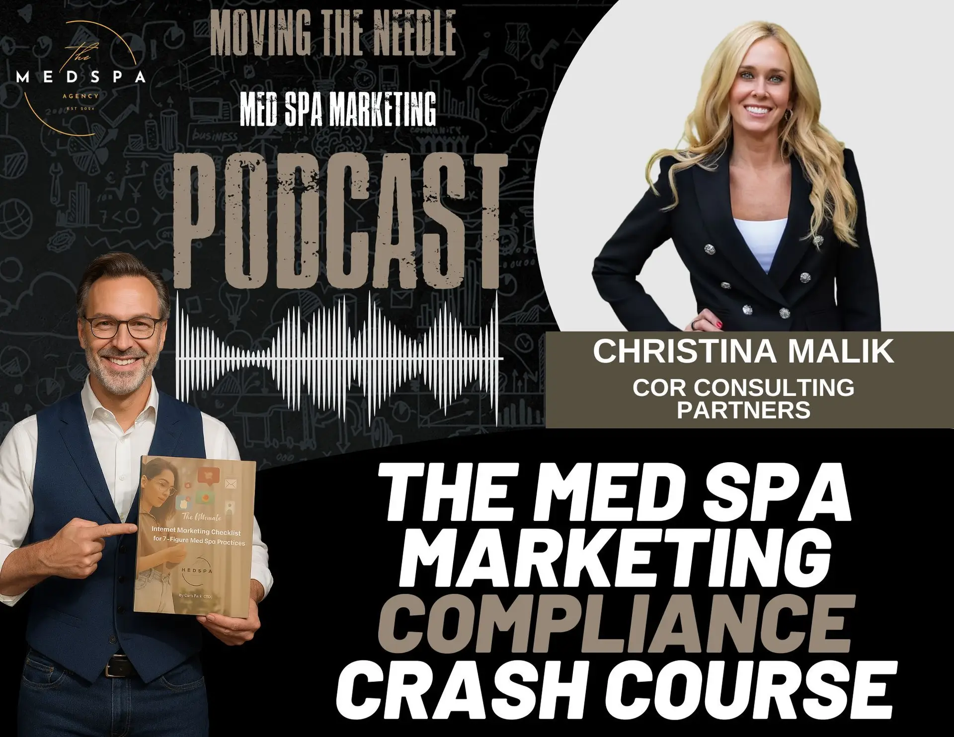 Moving The Needle Podcast cover featuring Christina Malik on Med Spa Marketing Compliance Law